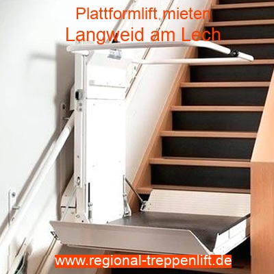 Plattformlift mieten in Langweid am Lech